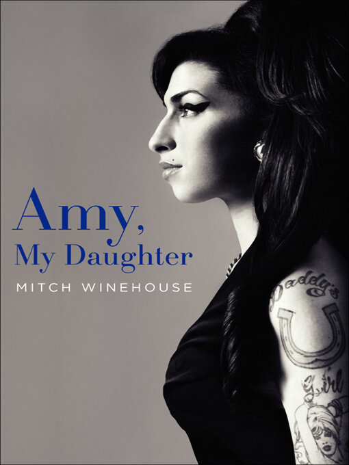 Title details for Amy, My Daughter by Mitch Winehouse - Wait list